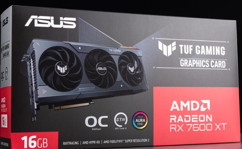 ASUS TUF Gaming RX7600XT OC 16GB开箱评测 ASUS TUF Gaming RX7600XT OC 16GB开箱评测